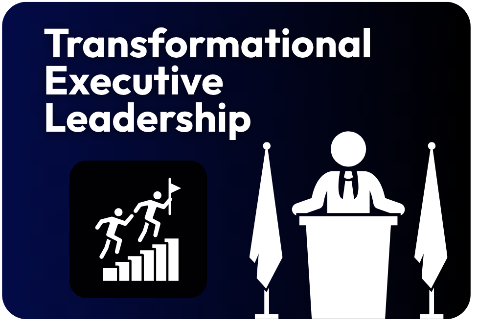 Transformational Executive Leadership